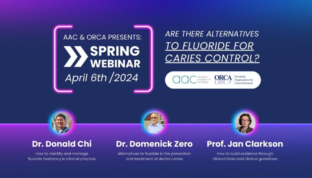 ORCA Caries Research American Academy of Cariology 2024 Spring Joint Webinar